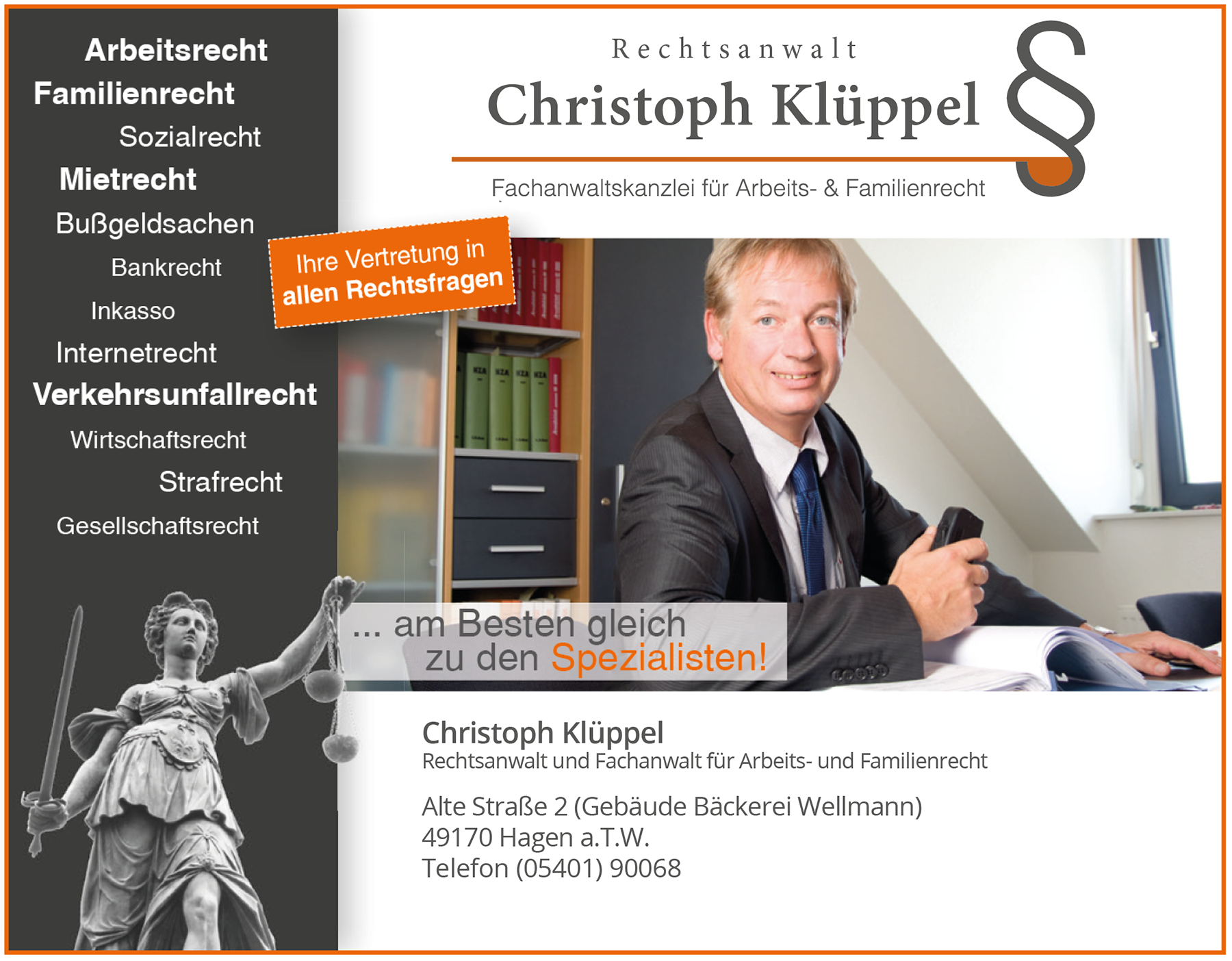 Unser Fokus liegt auf dem Arbeitsrecht, Familienrecht und Autorecht, dennoch beraten wir auch in sonstigen Angelegenheiten.<br />
									Kontaktieren Sie uns gerne unter folgender Email-Adresse oder Telefonnummer.<br /><br />
									Ihr Christoph Klüppel